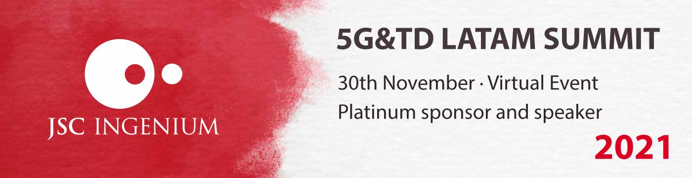 JSC Ingenium - News: Event - 5G & TD Latam Summit