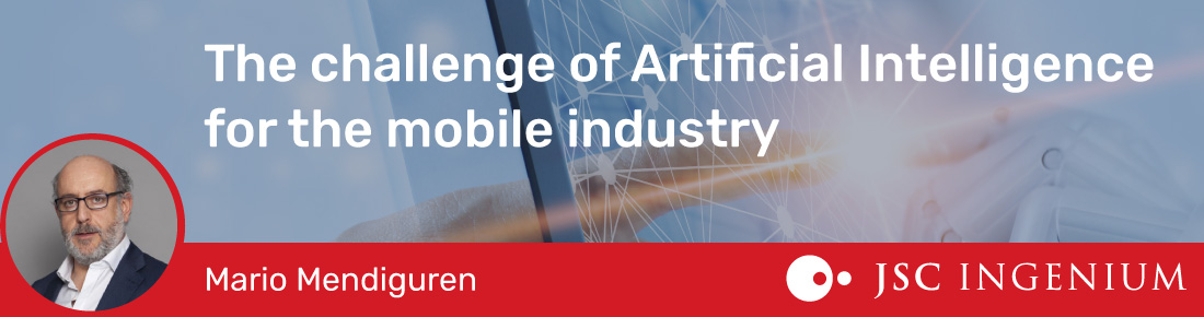 JSC Ingenium - Blog: The challenge of Artificial Intelligence for the mobile industry 