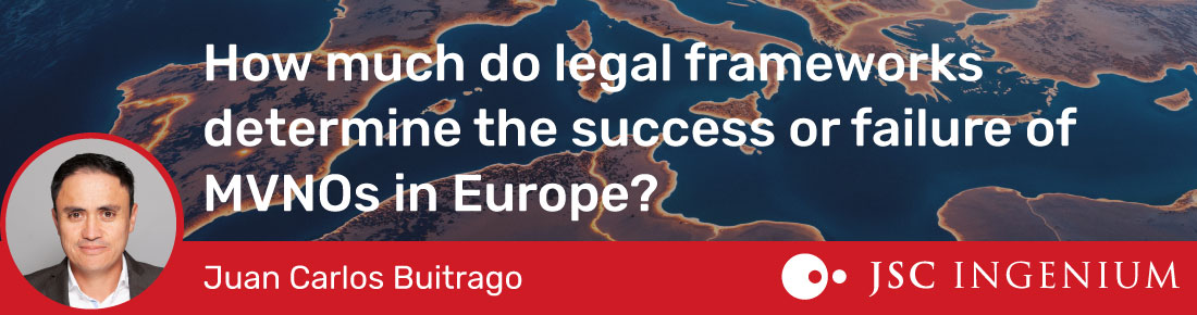 JSC Ingenium - Blog: How much do legal frameworks determine the success or failure of MVNOs in Europe?