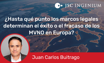 JSC Ingenium - Blog: ¿Hasta qué punto los marcos legales determinan el éxito o el fracaso de los MVNO en Europa?