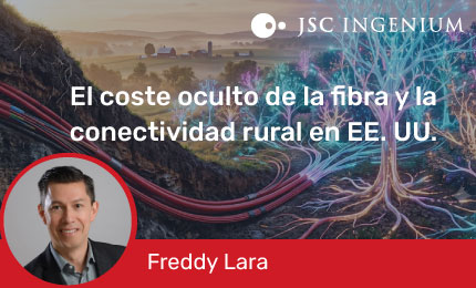 JSC Ingenium - Blog: El coste oculto de la fibra y el verdadero catalizador de la conectividad rural en EE.UU.